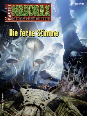 [Maddrax 624] • Die ferne Stimme
